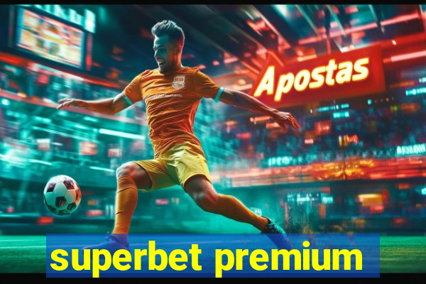 superbet premium